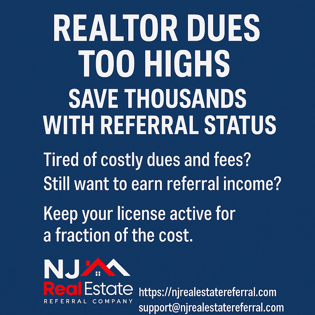 Realtor Dues Too High? Save Thousands with NJ Real Estate Referral Company